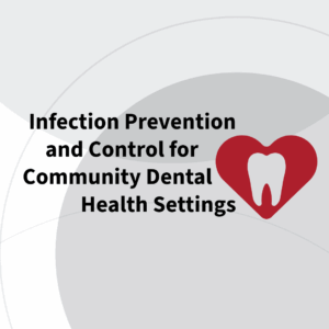 IPC for Community Health Dental Settings