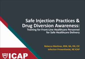 Safe Injection Practices and Drug Diversion Awareness